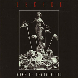Decree - Wake Of Devastation