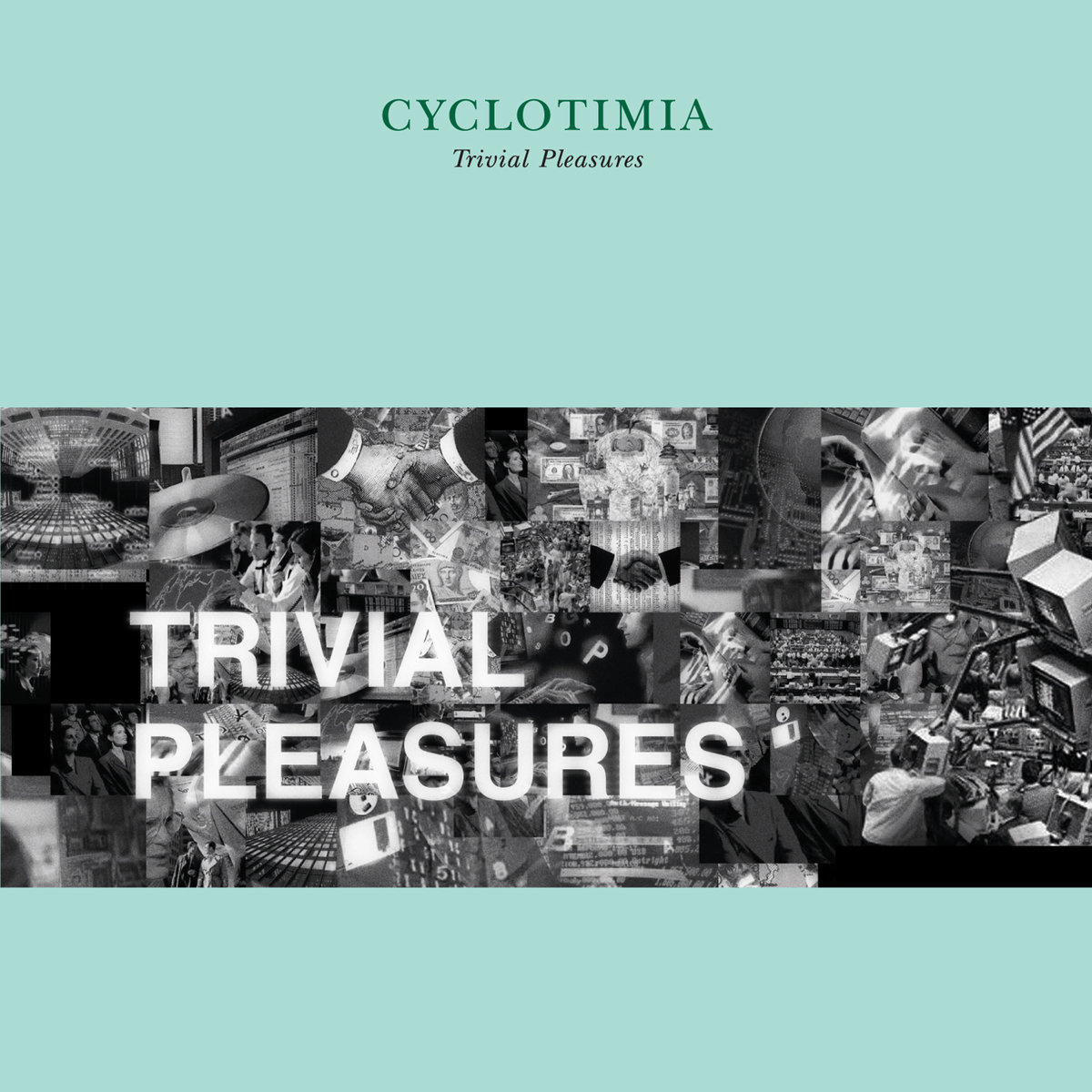 Cyclotimia – Trivial Pleasures